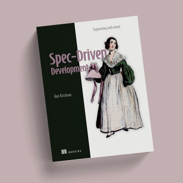 Spec-Driven Development: Engineering with Intent — book cover by Hari Krishnan, Manning Early Access